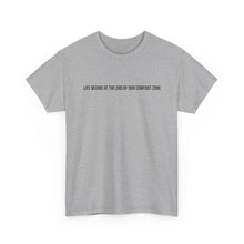 Load image into Gallery viewer, Inspirational Quote Tee — "Life Begins at the End of Our Comfort Zone" Cotton T-Shirt