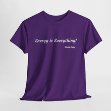 Load image into Gallery viewer, "Energy is Everything" Unisex Heavy Cotton Tee