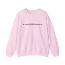 Load image into Gallery viewer, Crewneck Sweatshirt — “Life Begins at the End of Our Comfort Zone” Motivational Pullover