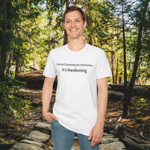 Load image into Gallery viewer, It’s Awakening T-Shirt — Political Cleansing Isn’t Revolution Tee