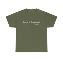 Load image into Gallery viewer, "Energy is Everything" Unisex Heavy Cotton Tee