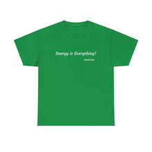 Load image into Gallery viewer, "Energy is Everything" Unisex Heavy Cotton Tee