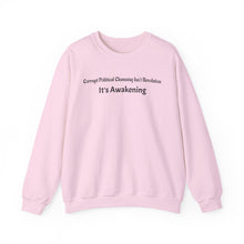 Load image into Gallery viewer, Crewneck Sweatshirt — "It's Awakening" Political Awakening Graphic