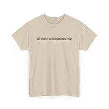 Load image into Gallery viewer, Inspirational Quote Tee — "Life Begins at the End of Our Comfort Zone" Cotton T-Shirt