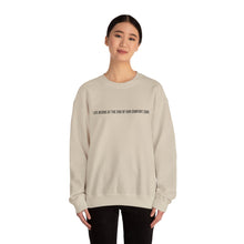 Load image into Gallery viewer, Crewneck Sweatshirt — “Life Begins at the End of Our Comfort Zone” Motivational Pullover
