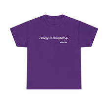 Load image into Gallery viewer, &quot;Energy is Everything&quot; Unisex Heavy Cotton Tee
