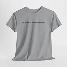 Load image into Gallery viewer, Inspirational Quote Tee — &quot;Life Begins at the End of Our Comfort Zone&quot; Cotton T-Shirt
