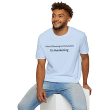 Load image into Gallery viewer, It’s Awakening T-Shirt — Political Cleansing Isn’t Revolution Tee

