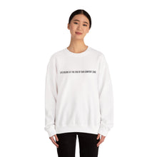 Load image into Gallery viewer, Crewneck Sweatshirt — “Life Begins at the End of Our Comfort Zone” Motivational Pullover
