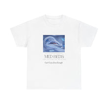 Load image into Gallery viewer, Medbeds: The Future of Healing Can&#39;t Come Soon Enough - Unisex Heavy Cotton Tee
